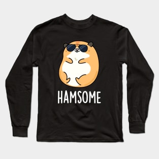 Ham-some Cute Handsome Hamster Pun Long Sleeve T-Shirt